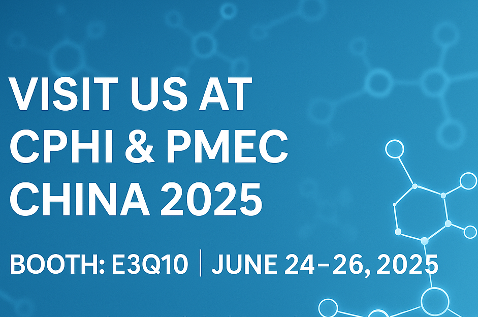 Meet Us at CPHI & PMEC China 2025 – Discover Our New APIs & Excipients!